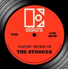 The Stooges: Playlist: The Best of the Stooges