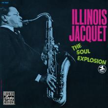 Illinois Jacquet: The Soul Explosion