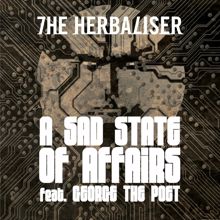 The Herbaliser: A Sad State of Affairs