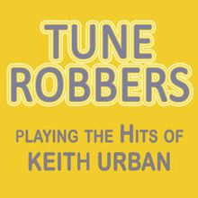 Tune Robbers: Tune Robbers Playing the Hits of Keith Urban