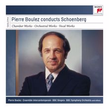 Pierre Boulez: Pierre Boulez conducts Schoenberg