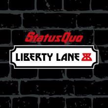 Status Quo: Liberty Lane