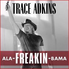 Trace Adkins: Ala-Freakin-Bama