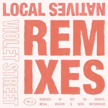 Local Natives: Violet Street (Remixes Vol. 2) (Violet StreetRemixes Vol. 2)