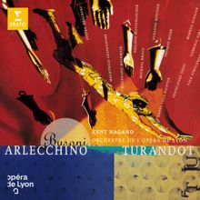 Kent Nagano: Busoni: Arlecchino & Turandot