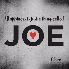 Cher: Happiness Is Just a Thing Called Joe