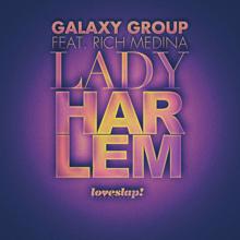 Galaxy Group: Lady Harlem