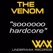 venom: Sooo Hardcore !