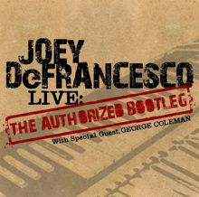 Joey DeFrancesco: LIVE: The "Authorized Bootleg"