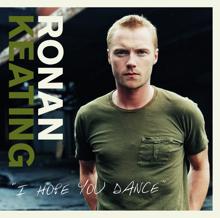 Ronan Keating: I Hope You Dance