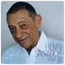 Henri Salvador: Henri Salvador 1969-1970