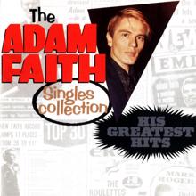 Adam Faith: Adam Faith Singles Collection: His Greatest Hits