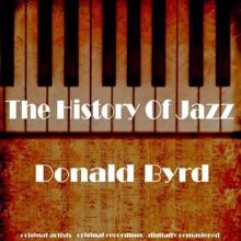 Donald Byrd: The History of Jazz