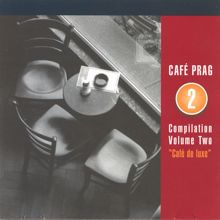 Various Artists: Café Prag Volume Two "Café de luxe"