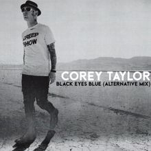 Corey Taylor: Black Eyes Blue (Alternative Mix)