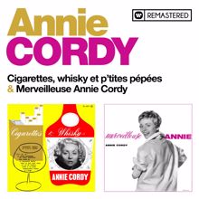 Annie Cordy: Cigarettes, whisky et p'tites pépées / Merveilleuse Annie (Remasterisé en 2020)