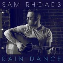 Sam Rhoads: Rain Dance