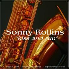 Sonny Rollins: Kiss and Run