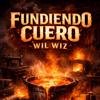 wil wiz: Fundiendo Cuero