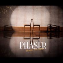 Phaser: Suntem Doar Noi (Live / Acustic)