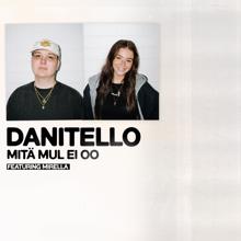 Danitello feat. Mirella: Mitä mul ei oo
