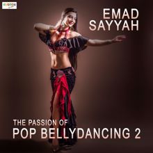 Emad Sayyah: The Passion of Pop Bellydancing 2