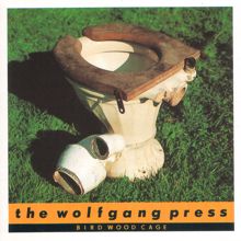 The Wolfgang Press: Bird Wood Cage