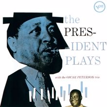 Lester Young: The President Plays With The Oscar Peterson Trio