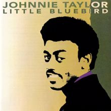 Johnnie Taylor: Little Bluebird