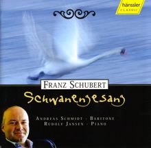 Andreas Schmidt: Schubert: Schwanengesang, D. 957