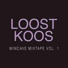 Loost Koos: Wincave Mixtape, Vol. 1