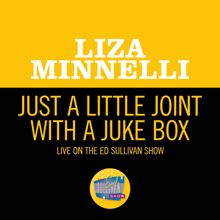 Liza Minnelli: Just A Little Joint With A Juke Box (Live On The Ed Sullivan Show, April 21, 1963) (Just A Little Joint With A Juke BoxLive On The Ed Sullivan Show, April 21, 1963)