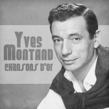 Yves Montand: Chansons D'or (Remastered)