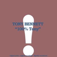 Tony Bennett: 100% Tony