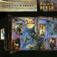 Kristin Hersh: Hips and Makers (30th Anniversary Edition)