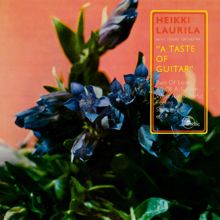 Heikki Laurila: A Taste of Guitar (2012 - Remaster)
