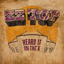 ZZ Top: Heard It On The X