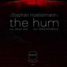 Stephan Hoellermann: The Hum