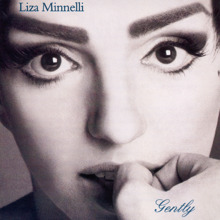 Liza Minnelli: Gently