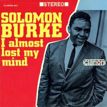 Solomon Burke: I Almost Lost My Mind