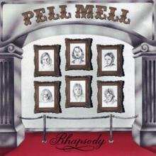 Pell Mell: Rhapsody