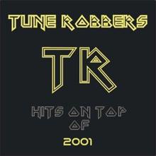 Tune Robbers: Hits On Top Of 2001 performed by Tune Robbers - Best of Pop Rock Dance and Black