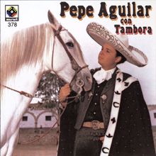 Pepe Aguilar: Pepe Aguilar Con Tambora