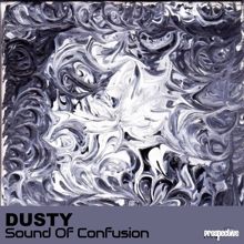 Dusty: Sound of Confusion