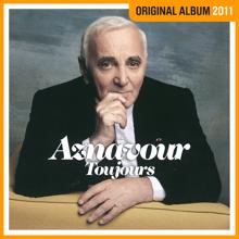 Charles Aznavour: Toujours