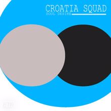 Croatia Squad: Libertad (Original Mix)