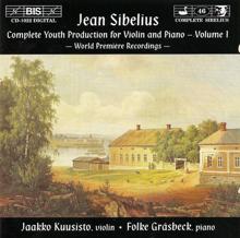 Jaakko Kuusisto: Sibelius: Complete Youth Production for Violin and Piano, Vol. 1