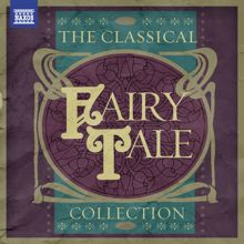 Various Artists: The Classical Fairy Tale Collection