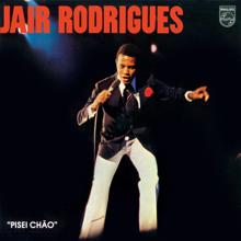 Jair Rodrigues: Pisei Chão