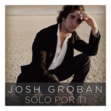 Josh Groban: Solo Por Ti (DMD Single)